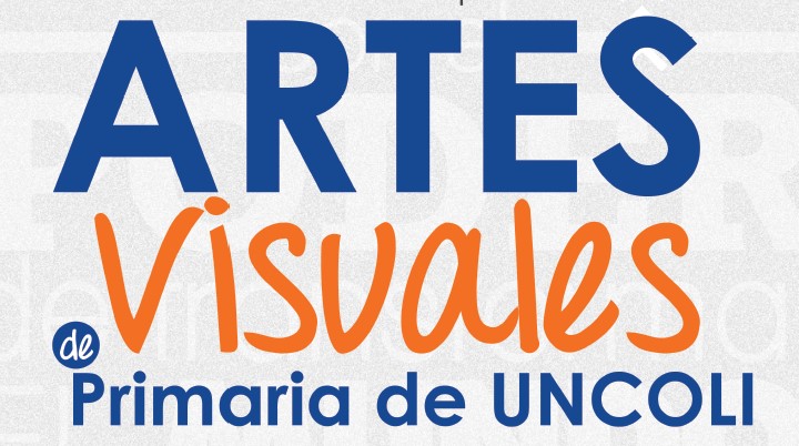 Expocisión de artes visuales Primaria Uncoli